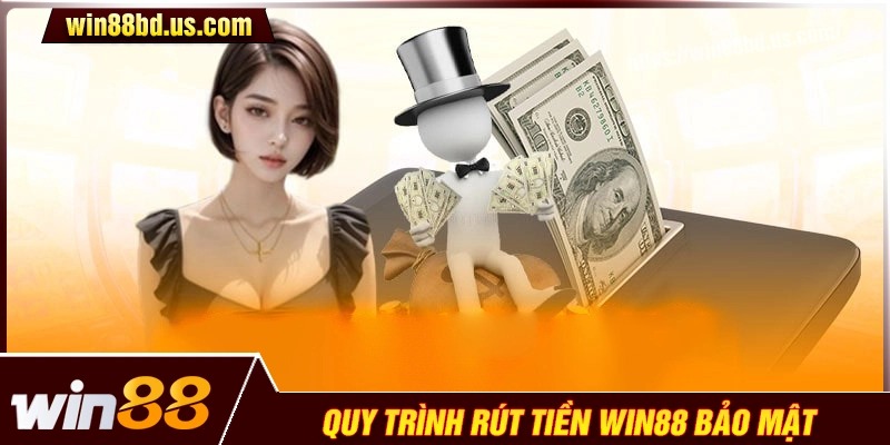 Quy trình các bước rút tiền Win88 đơn giản nhanh gọn