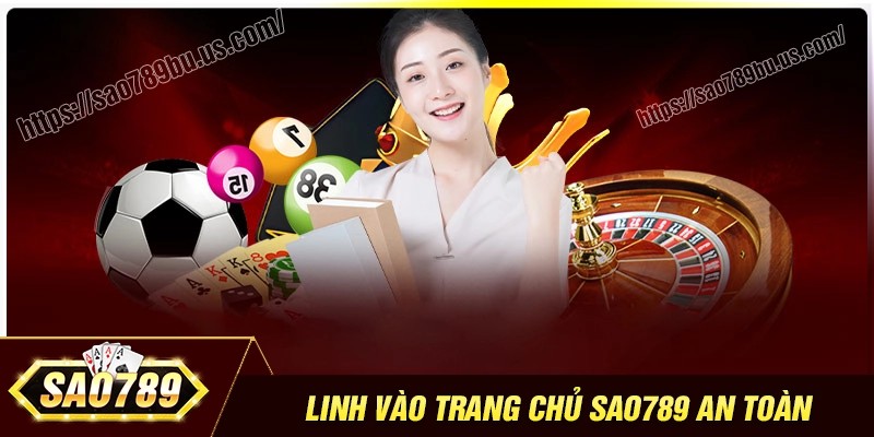 Khám phá ưu điểm nổi bật của trang chủ Sao789