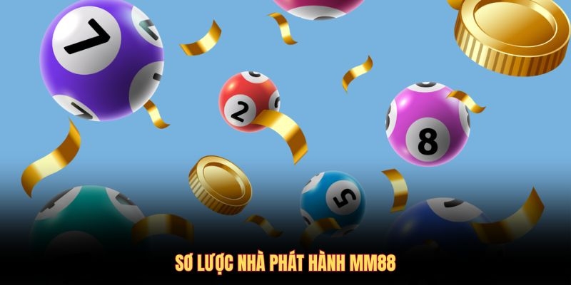 Sơ lược nhà phát hành MM88