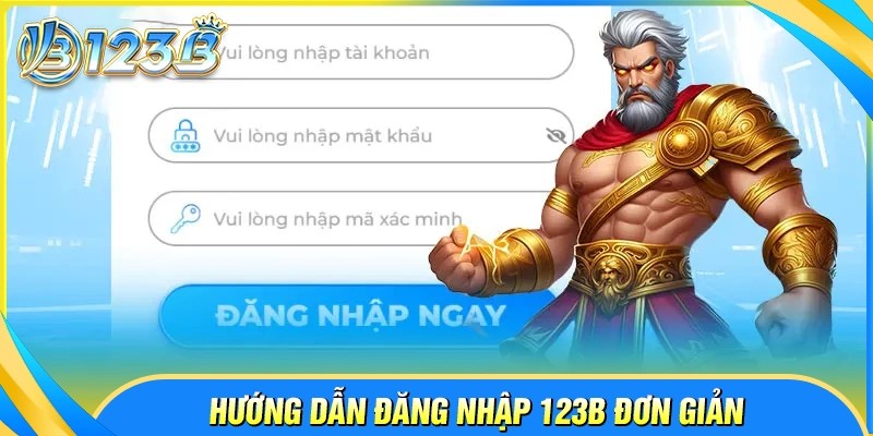 Quy trình đăng nhập 123B đơn giản nhanh gọn